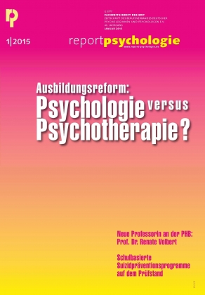 Report Psychologie 1/15 mit Titelthema Psychologie versus Psychotherapie?